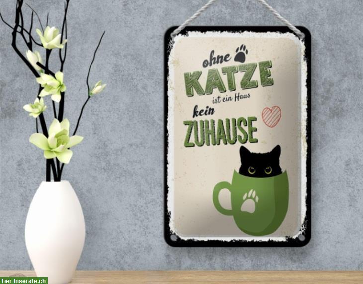 NEU: Katzen 🐱 Blechschild ohne Katze kein Zuhause